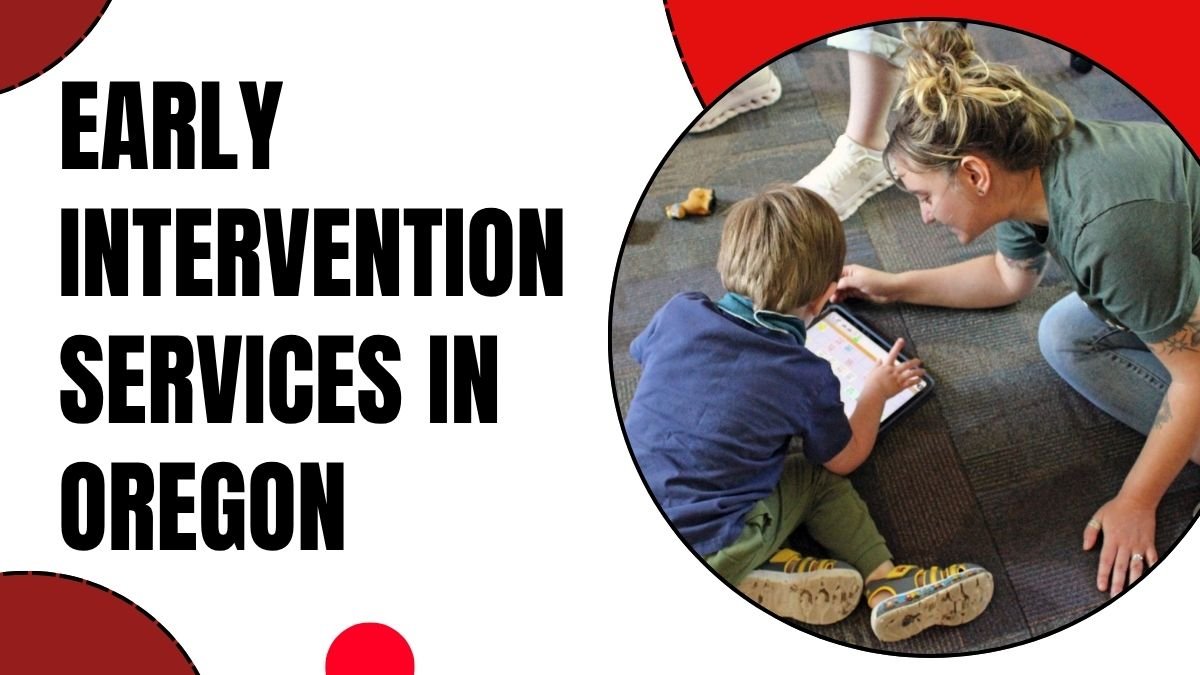 Early Intervention Services in Oregon
