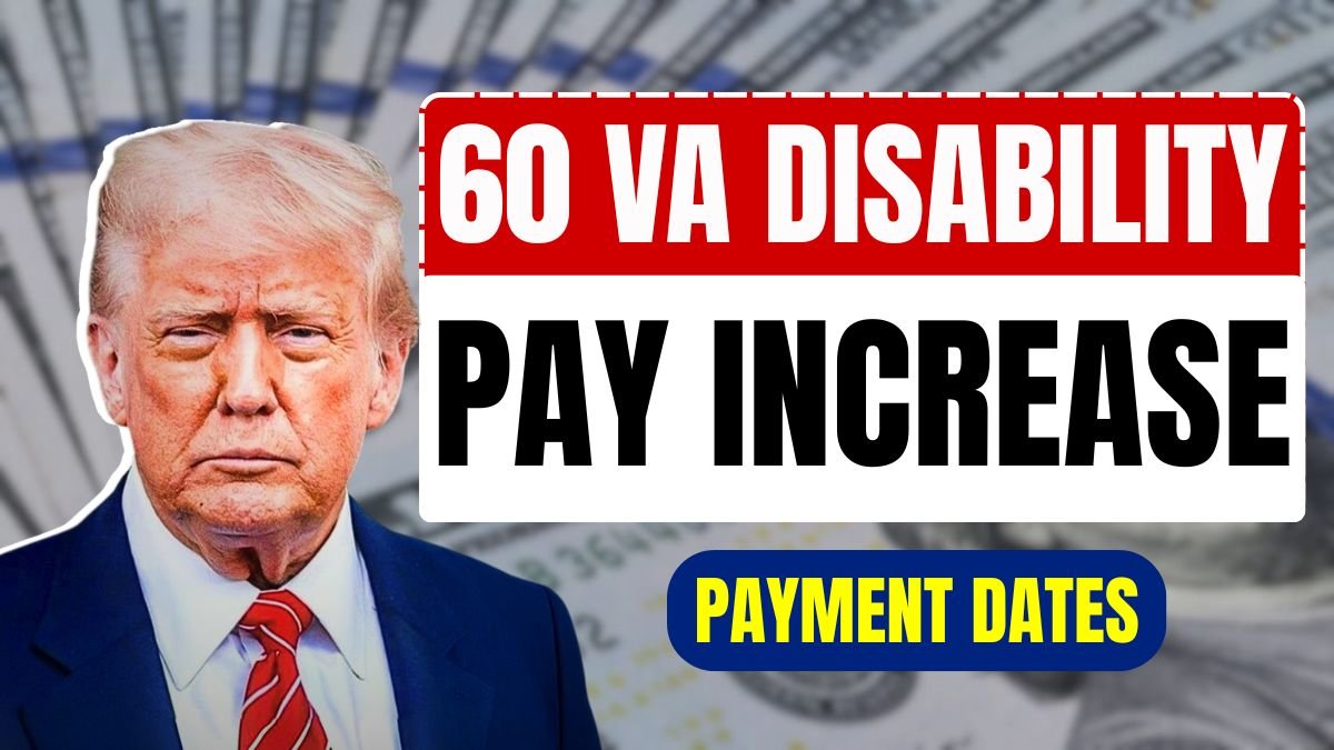 60 VA Disability Pay Increase – Check New Rates, Eligibility & Payment Dates