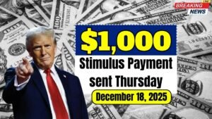 $1,000 stimulus payment sent Thursday, December 18, 2025: Eligibility and requirements
