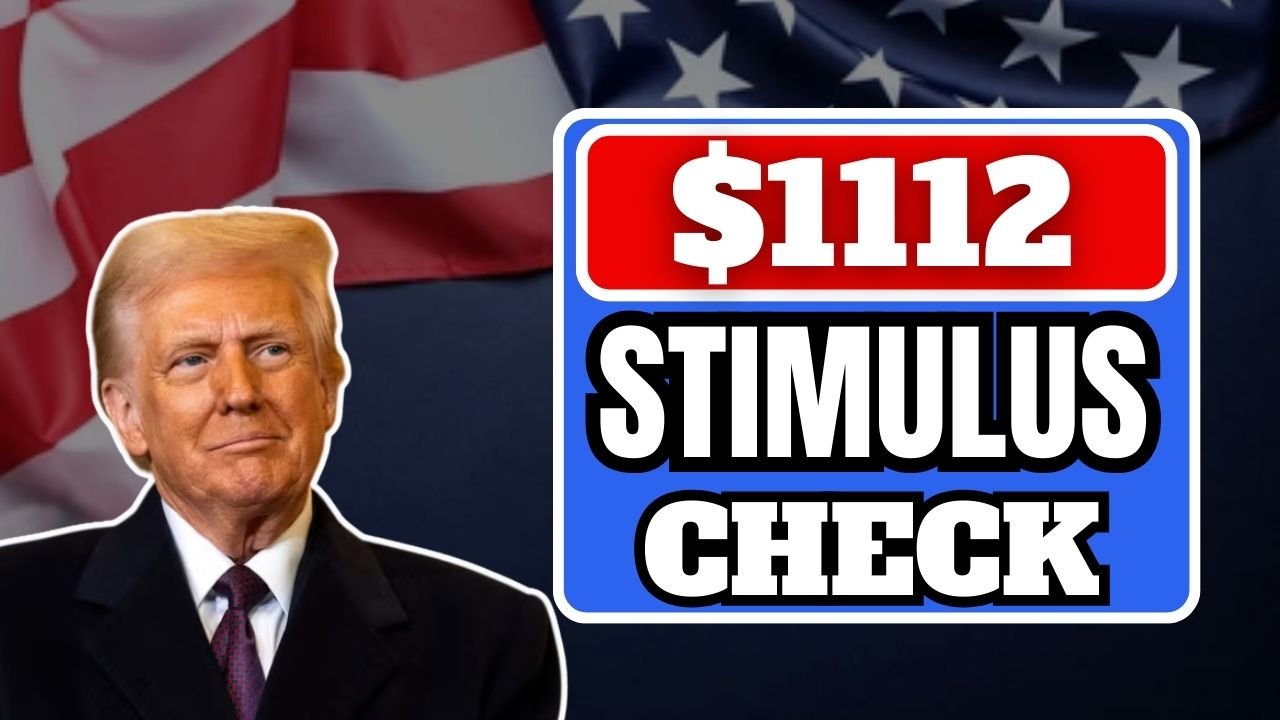 $1112 Stimulus Checks 2025: Stimulus Check for Eligibility & Payment Dates