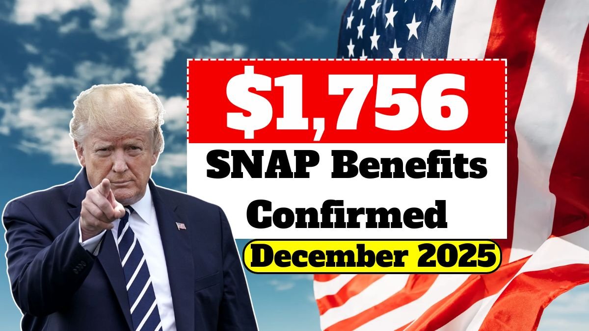$1,756 SNAP Benefits Confirmed: Complete December 2025 Payment Schedule