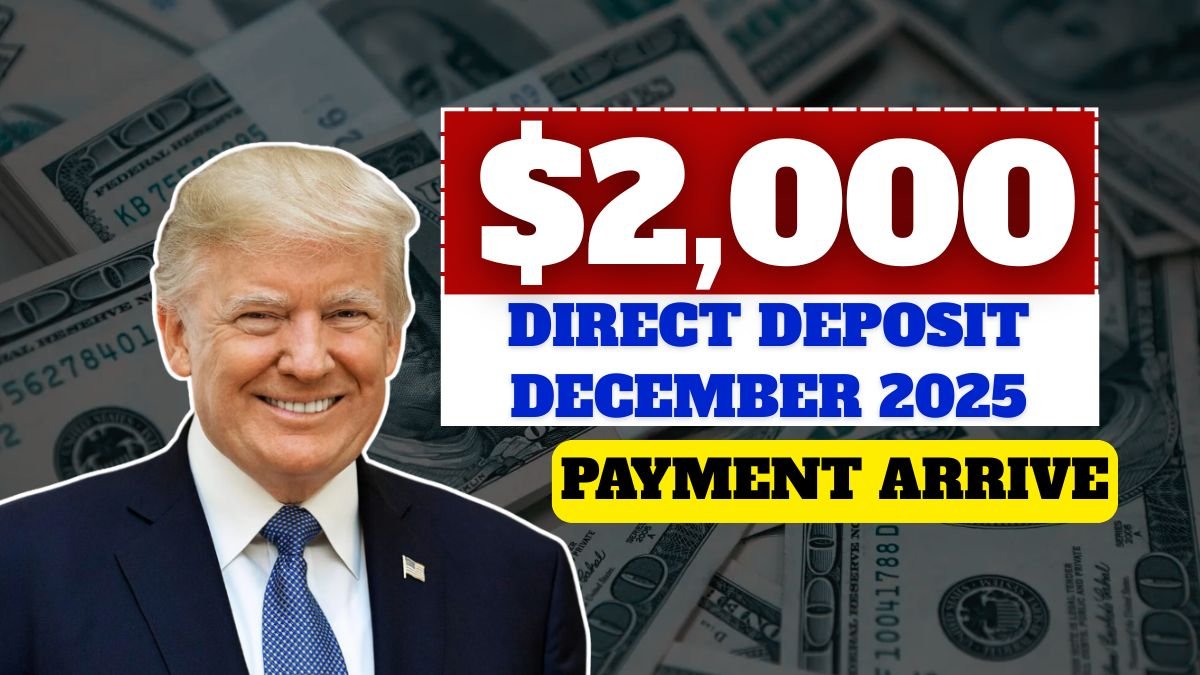 $2,000 Direct Deposit December 2025: Will the Payment Arrive Before Christmas?