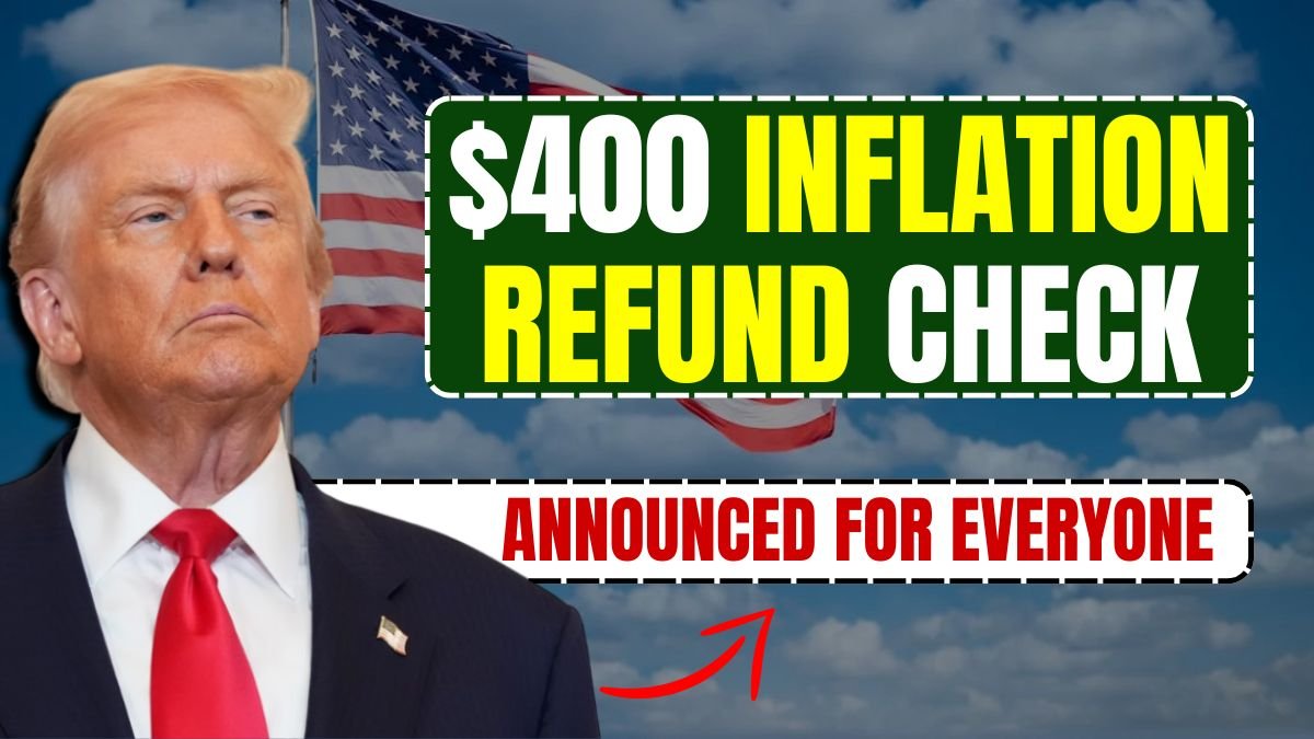 $400 Inflation Refund Checks Announced for Everyone, Payment Disbursment Started