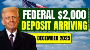 Federal $2,000 Deposit Arriving in December 2025 – Complete Guide for Beneficiaries