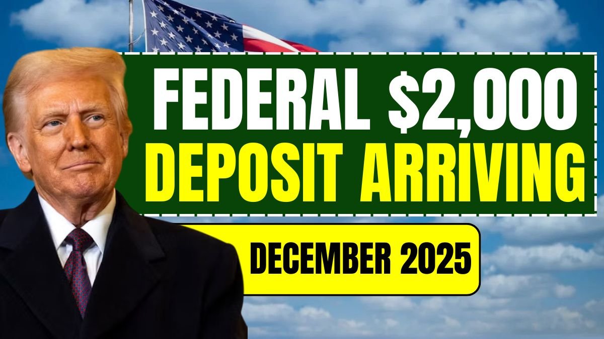 Federal $2,000 Deposit Arriving in December 2025 – Complete Guide for Beneficiaries